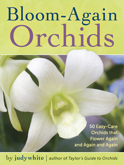 Title details for Bloom-Again Orchids by judywhite - Available